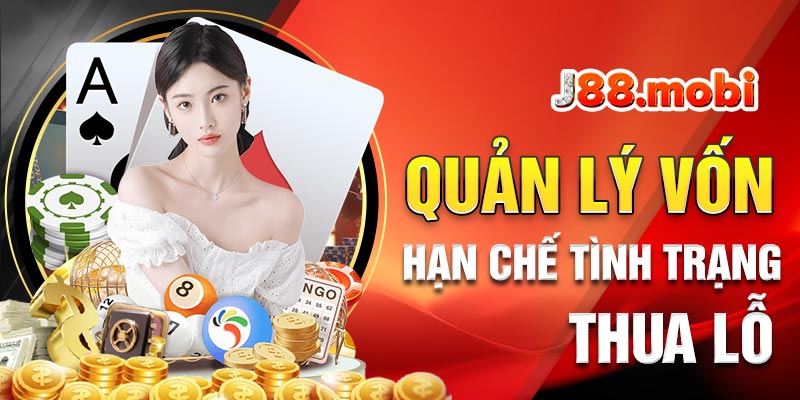 Quản lý vốn để hạn chế tình trạng thua lỗ nặng Quản lý vốn để hạn chế tình trạng thua lỗ nặng
